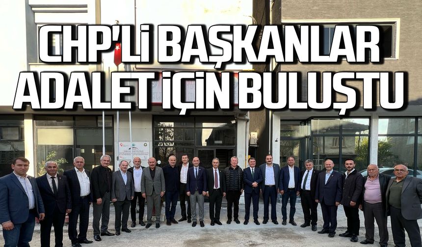 CHP'li başkanlar adalet ve hizmet için buluştu!