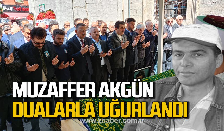 Muzaffer Akgün dualarla uğurlandı!