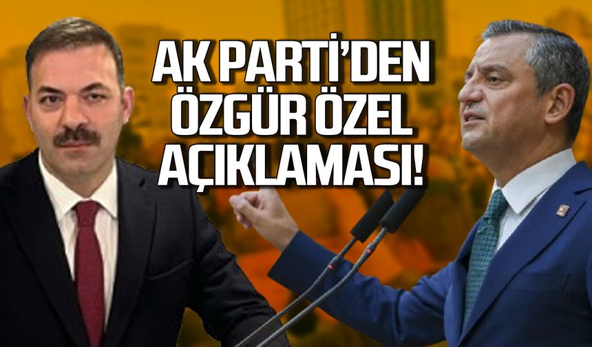 Ak Parti'den Özgür Özel'e saldırı açıklaması!