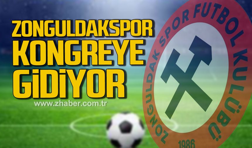 Temsilcimiz Zonguldakspor, Kongre kararı aldı!