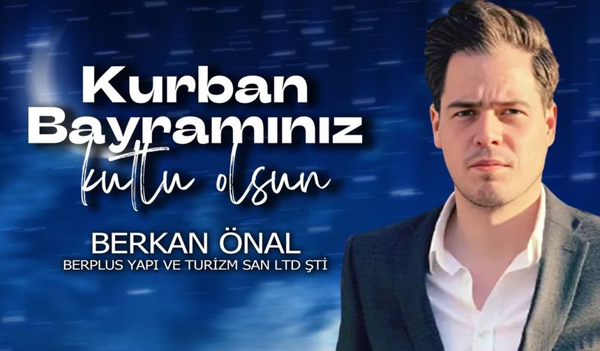 Berkan Önal'dan Kurban Bayramı Mesajı