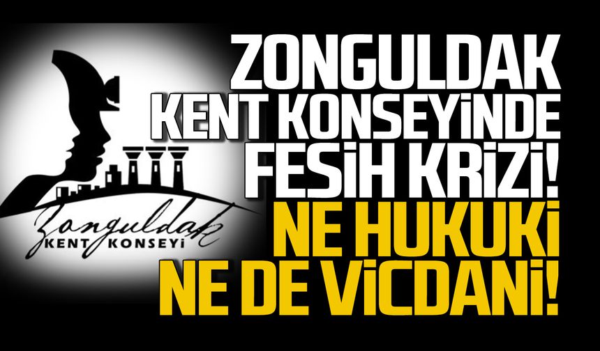 Zonguldak Kent Konseyi’nde Fesih Krizi