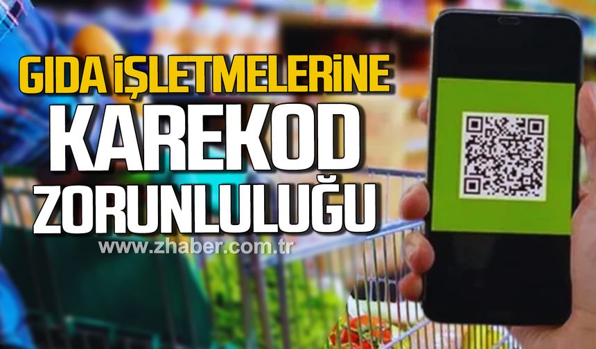 Zonguldak'ta gıda işletmelerine karekod zorunluluğu getirildi!