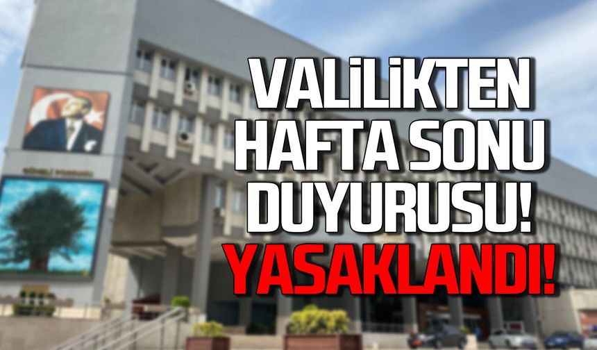 Zonguldak Valiliği'nden son dakika açıklaması: “YASAKLANDI”