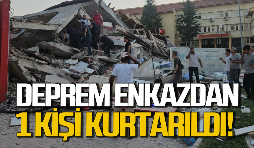 Balıkesir depreminde bina enkazından 1 kişi sağ olarak kurtarıldı