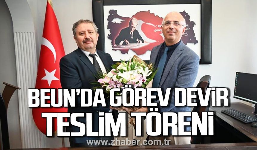 BEUN'da görev devir teslim töreni düzenlendi!
