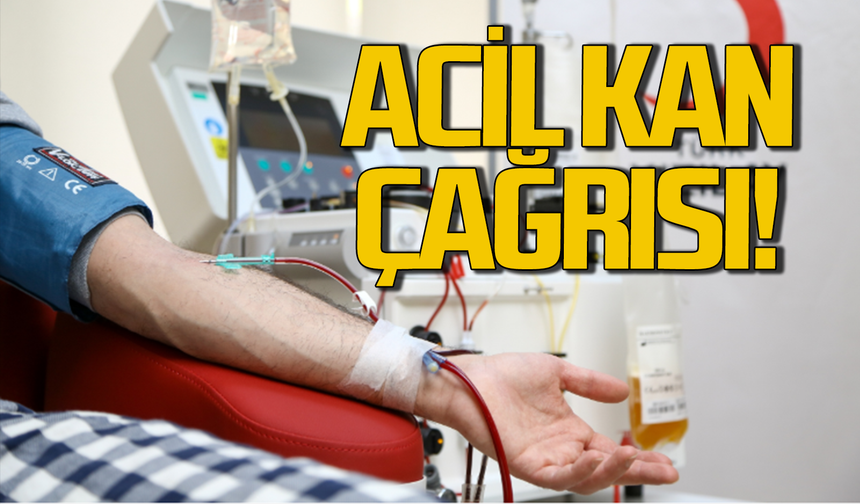 Kızılay'dan 'Acil kan' çağrısı!