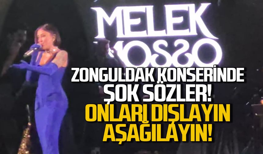 Melek Mosso'dan Zonguldak'ta şok sözler!