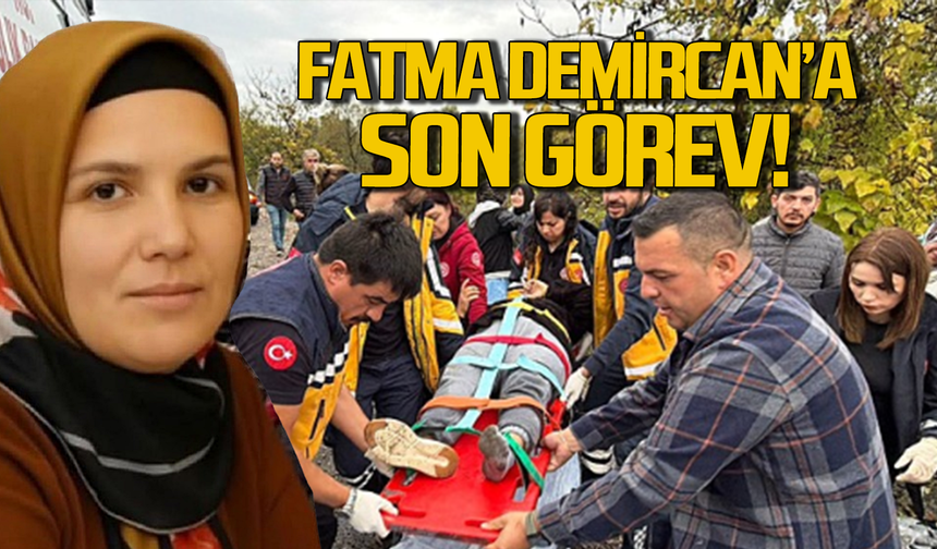 Fatma Demircan son yolculuğuna uğurlandı!