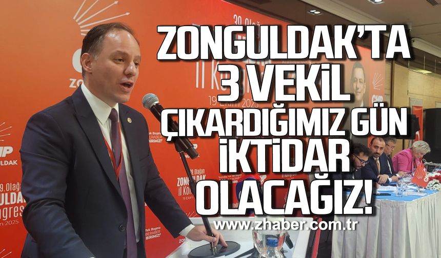 Yavuzyılmaz: “Zonguldak’ta 3 vekil çıkardığımız gün, iktidar olacağız”
