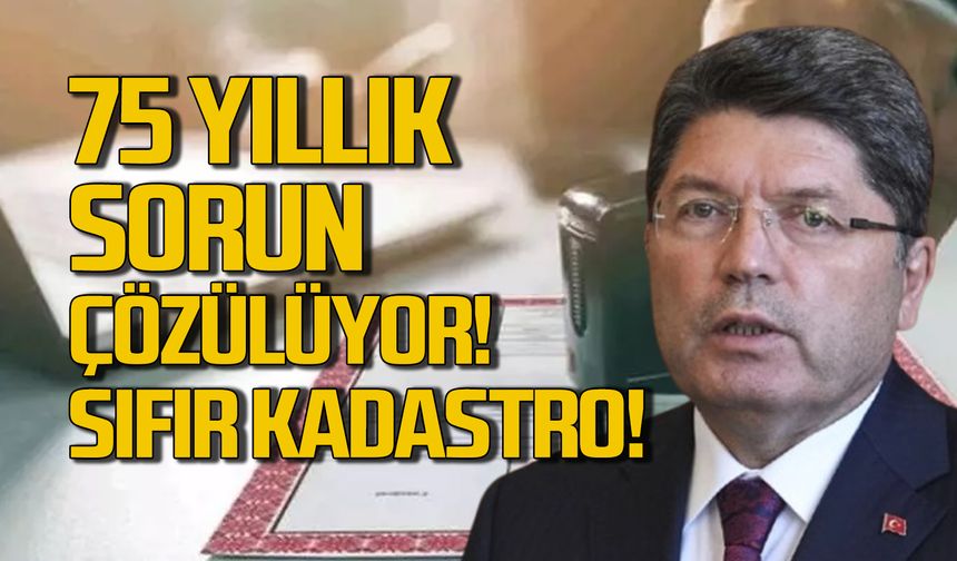 Bakan Yılmaz Tunç açıkladı! 75 yıllık sorun çözülüyor!