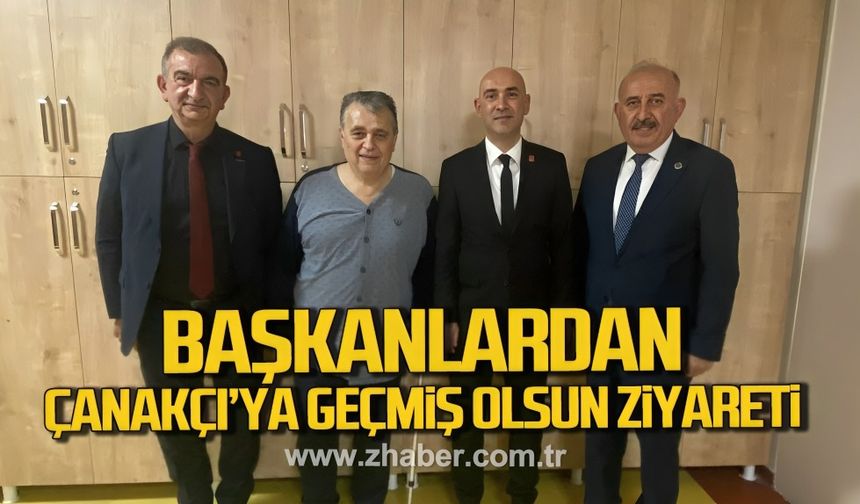 Başkanlardan Sezai Çanakçı’ya geçmiş olsun ziyareti
