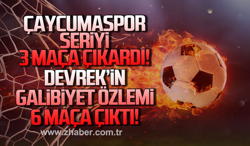 Çaycumaspor seriyi 3’e çıkardı, Devrek’in galibiyet özlemi 6 maça çıktı!