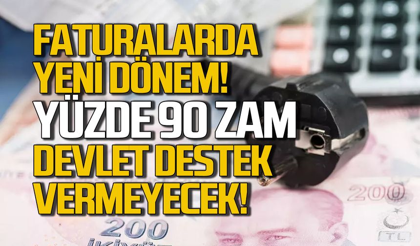 Elektrik faturaları yüzde 90 zamlanacak!