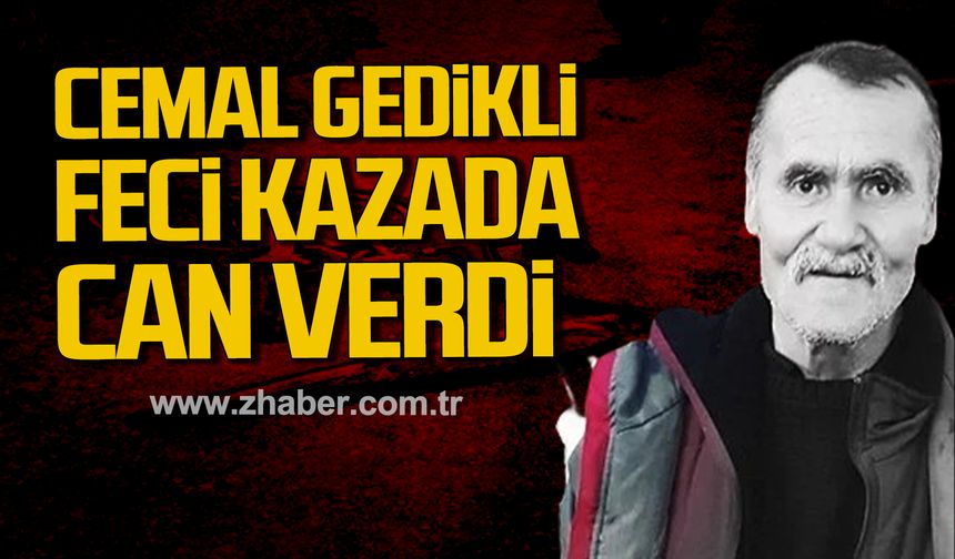 Çaycuma'da Cemal Gedikli feci kazada can verdi!