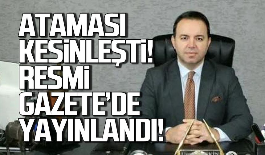 Uygar Keskin'in atama kararı Resmi Gazete'de yayınlandı!