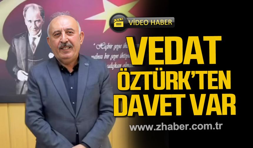Vedat Öztürk'ten davet var!