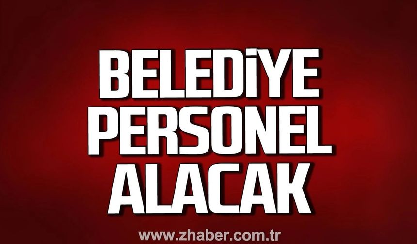 Kilimli Belediyesi personel alacak!