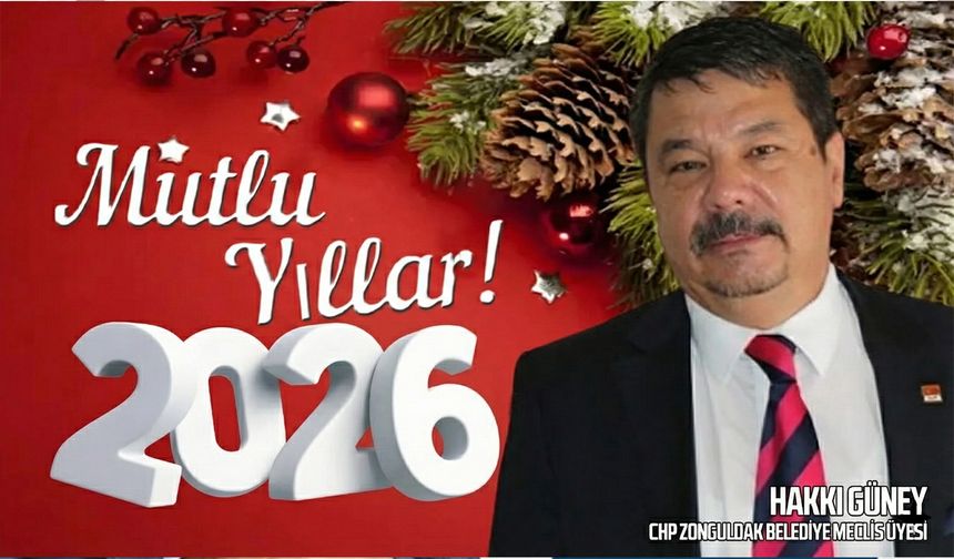 Hakkı Güney'in 2026 mesajında neler var?