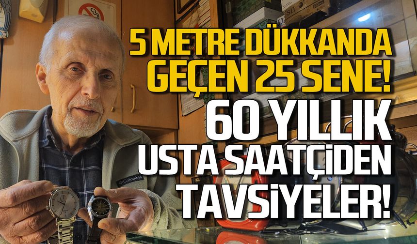 5 metre dükkanda geçen 25 sene! 60 yıllık saatçiden tavsiyeler