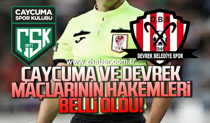 Çaycuma ve Devrek’in maçlarını yönetecek hakemler açıklandı!