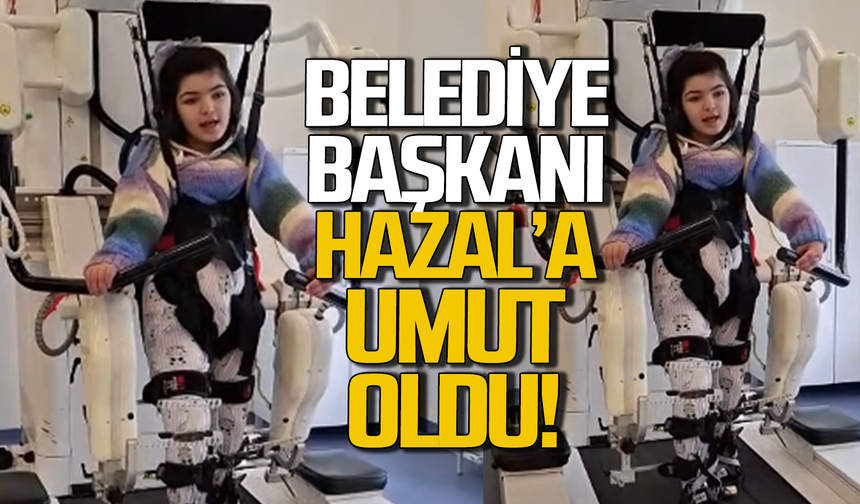 Belediye başkanı Hazal’ın umudu oldu!