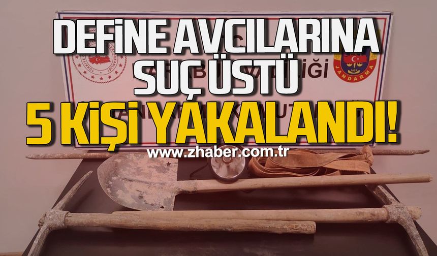 Karabük'te define avcılarına suç üstü! 5 Kişi yakalandı!