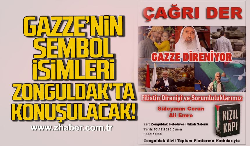 Gazze’nin sembol isimleri Zonguldak’ta konuşulacak