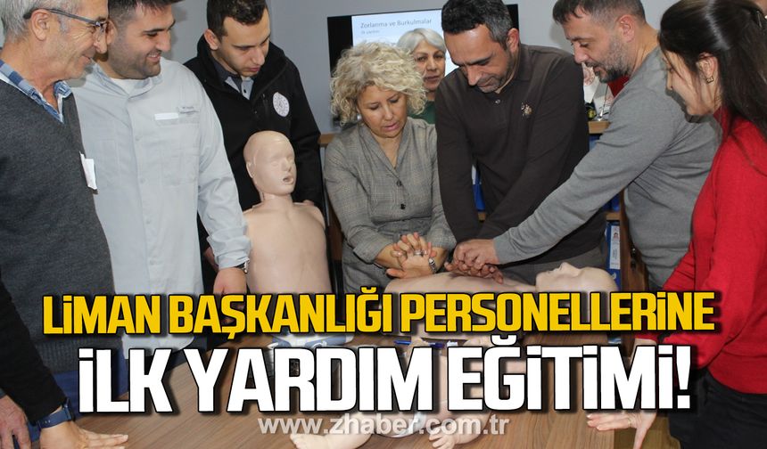 Zonguldak Liman Başkanlığı personellerine ilkyardım eğitimi verildi