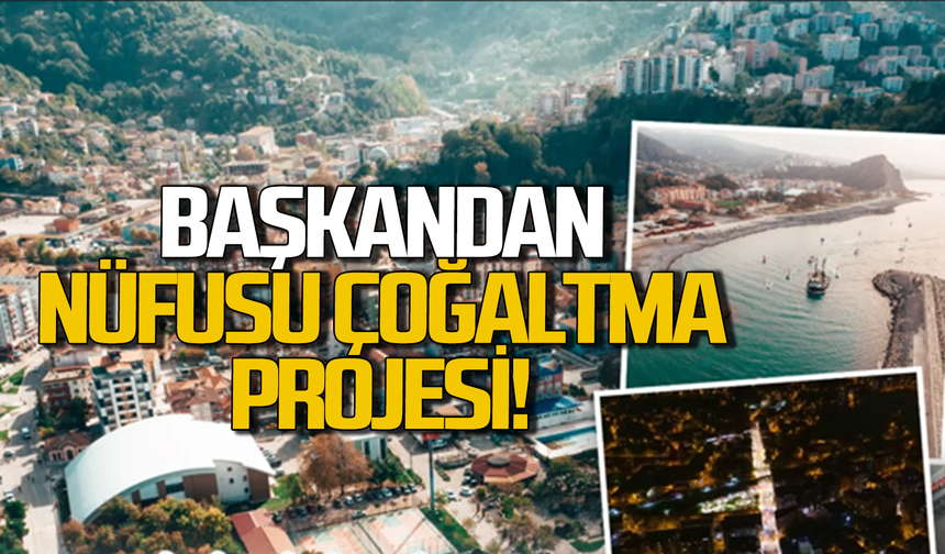 Belediye başkanından nüfusu çoğaltma çağrısı!
