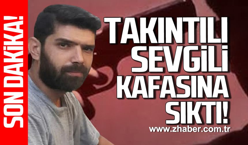 Takıntılı eski sevgili Ayhan Güneş yaşam mücadelesini kaybetti!