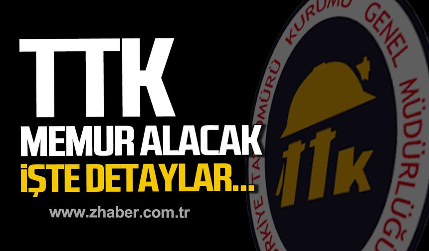 TTK farklı kadrolara memur alacak! İşte detaylar...