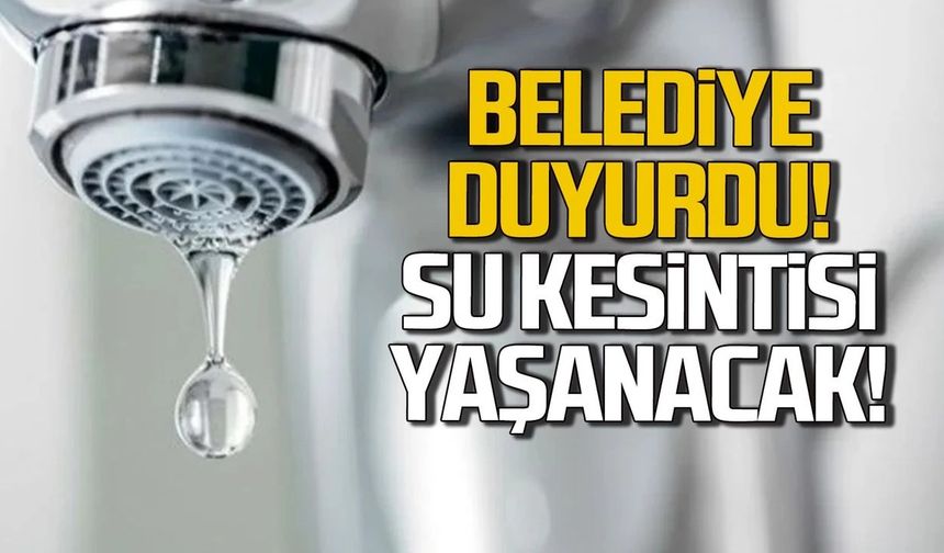 Devrek Belediyesi duyurdu! Su kesintisi yaşanacak!