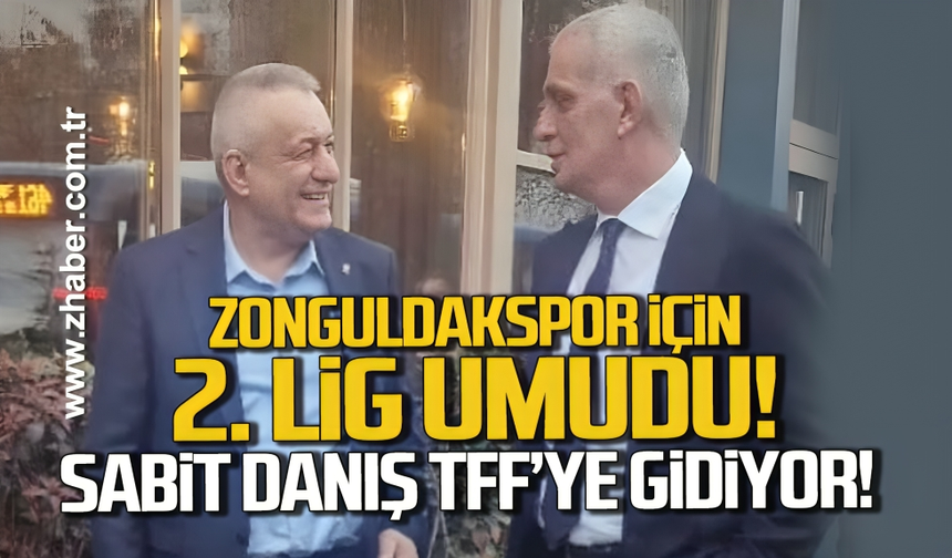 Zonguldakspor için 2. Lig umudu! Sabit Danış TFF'ye gidiyor!