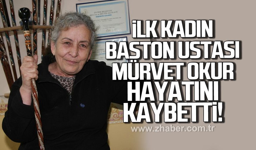 İlk kadın baston ustası Mürvet Okur hayatını kaybetti