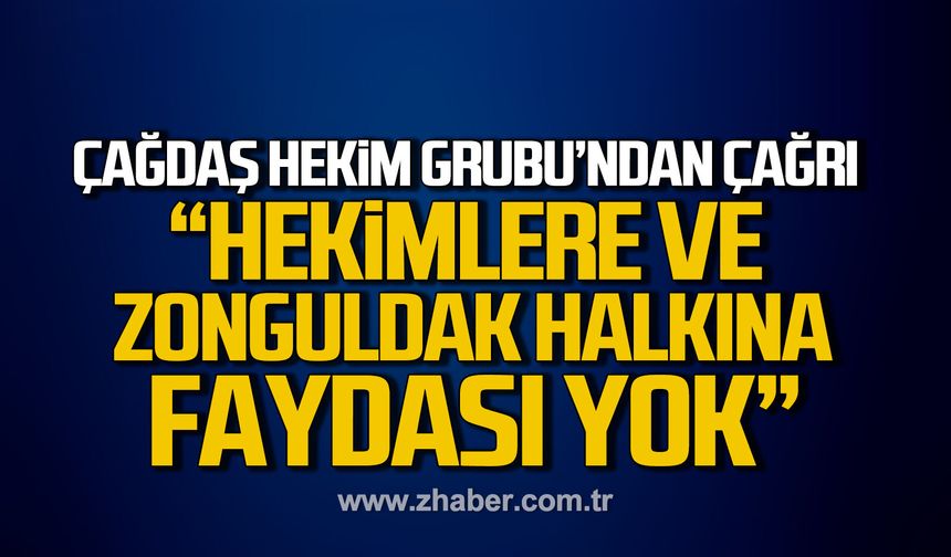 Çağdaş Hekim Grubu; "Tabip Odasının yönetim anlayışının hekimlere ve Zonguldak'a faydası yok"