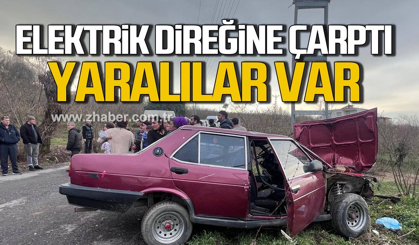 Alaplı'da otomobil elektrik direğine çarptı. Yaralılar var