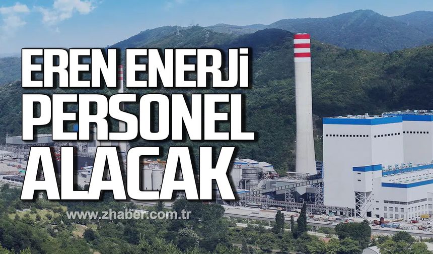 Eren Enerji personel alacak.