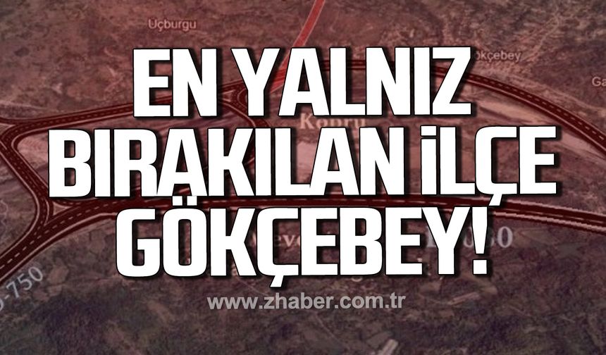 En yalnız bırakılan ilçe Gökçebey