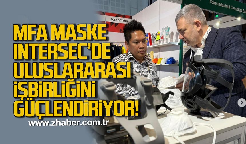 MFA Maske Intersec 2026’da uluslararsası işbirliğini güçlendiriyor