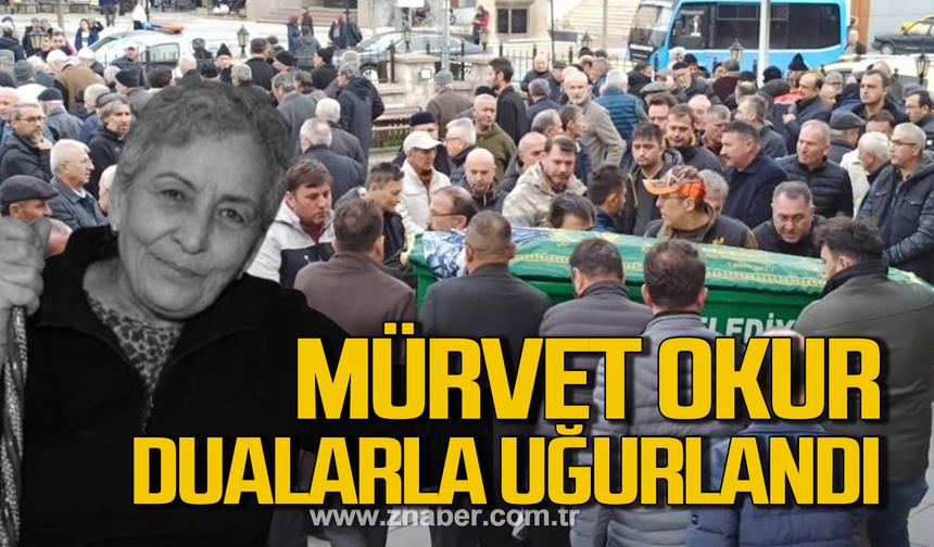Mürvet Okur dualarla uğurlandı.