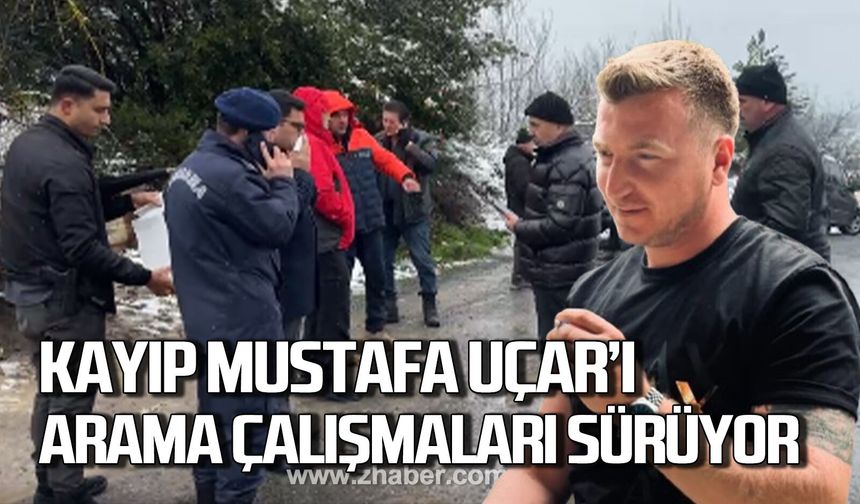 Alaplı'da kayıp Mustafa Uçar’ı arama çalışmaları devam ediyor.