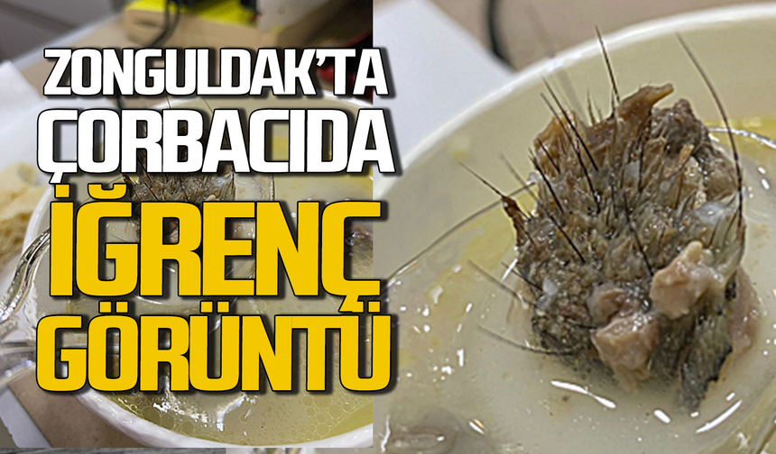 Zonguldak'ta çorbacıda iğrenç görüntü: Skandal!
