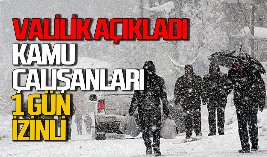 Valilik açıkladı: Kamu çalışanlarına kar tatili