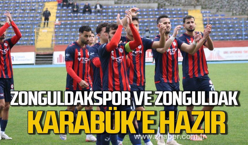 Zonguldakspor ve Zonguldak, Karabük'e hazır.