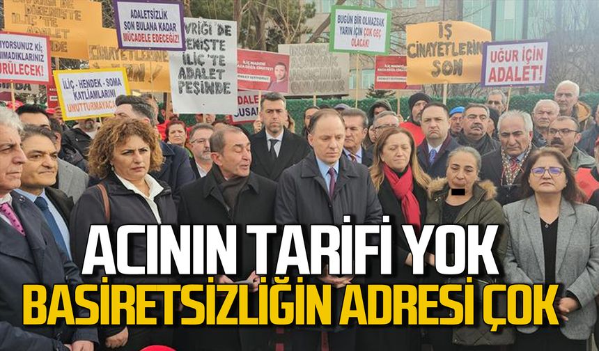 “Acının tarifi yok basiretsizliğin adresi çok!