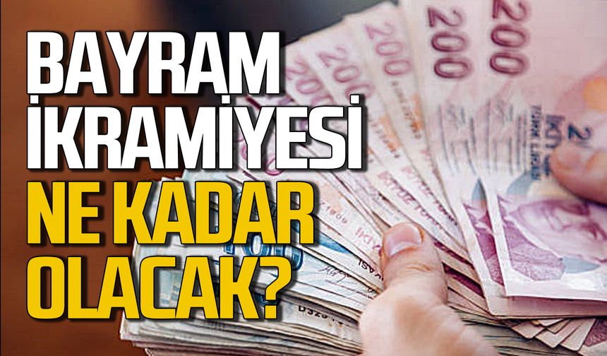 Bayram ikramiyesi ne kadar olacak: Kimler bayrak ikramiyesi alacak?