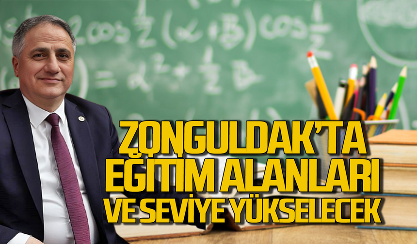 Zonguldak'ta eğitim alanları ve seviyesi yükselecek