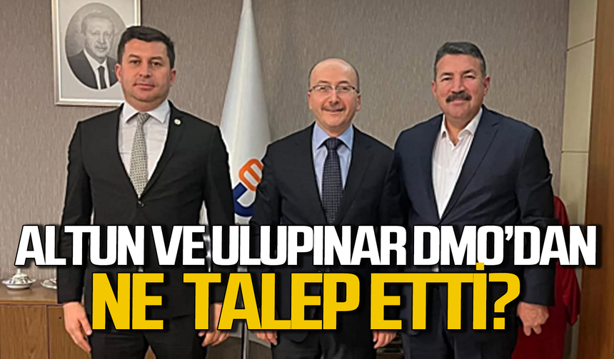 Özcan Ulupınar ve Kamil Altun DMO’dan ne talep etti?