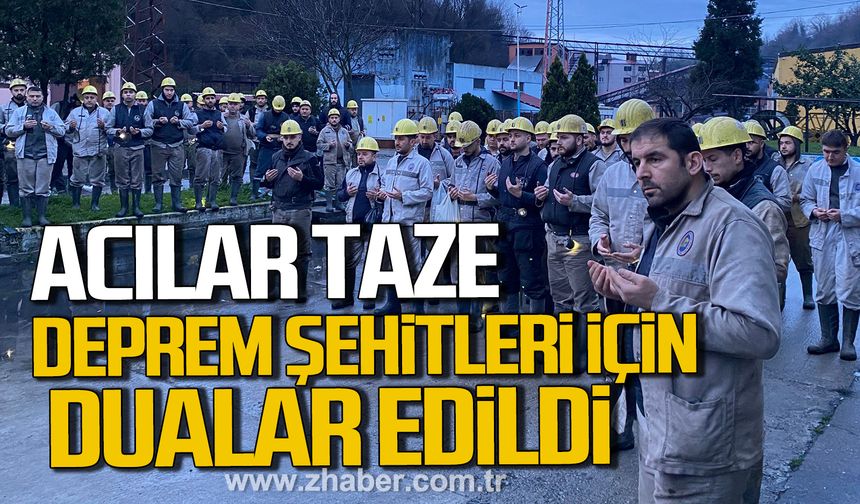 Kahraman madenciler deprem şehitleri için Kuran-ı Kerim okuyarak dua etti.
